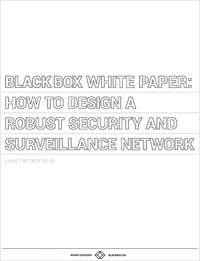 Whitepaper: So entwerfen Sie ein robustes Sicherheits- und Überwachungsnetzwerk